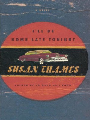 cover image of I'll Be Home Late Tonight